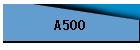 A500